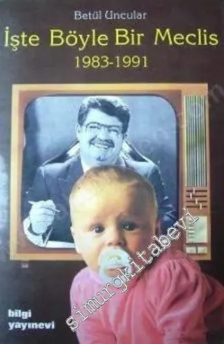 İşte Böyle Bir Meclis 1983 - 1991 -        1992