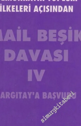 Bilimsel Yöntem Üniversite Özerkliği ve Demokratik Toplum İlkeleri Açısından İsmail Beşikçi Davası 4: Yargıtay'a Başvuru -        1993