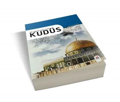 Dinî, Târihî ve Edebî Açıdan Kudüs Dinî, Târihî ve Edebî Açıdan Kudüs
