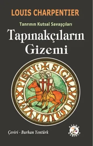 Tapınakçıların Gizemi - Tanrının Kutsal Savaşçıları