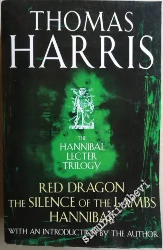 The Hannibal Lecter Trilogy: Red Dragon / The Silence of the Lambs / H