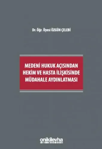 Medeni Hukuk Açısından Hekim ve Hasta İlişkisinde Müdahale Aydınlatması