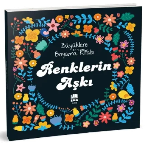 Renklerin Aşkı;Büyüklere Boyama Kitabı