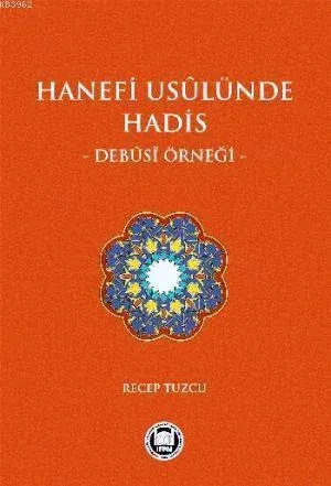 Hanefi Usulünde Hadis Debusi Örneği