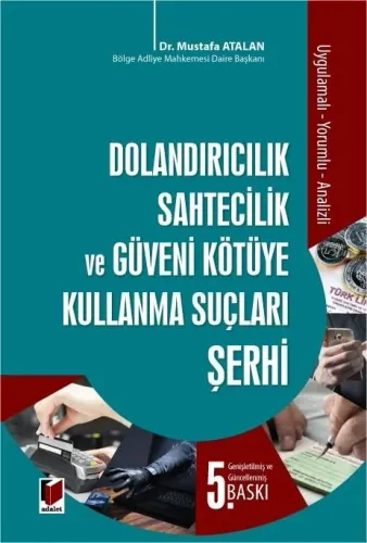Dolandırıcılık, Sahtecilik ve Güveni Kötüye Kullanma Suçları Şerhi