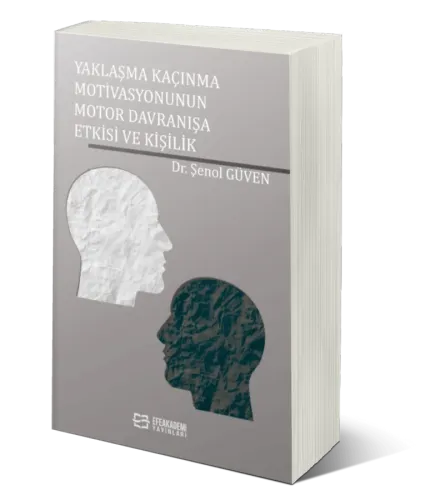 Yaklaşma Kaçınma Motivasyonunun Motor Davranışa Etkisi ve Kişilik