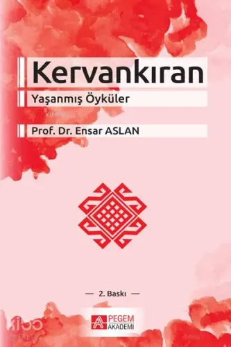 Kervankıran; Yaşanmış Öyküler