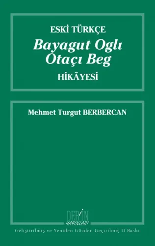 ESKİ TÜRKÇE BAYAGUT OGLI OTAÇI BEG HİKAYESİ
