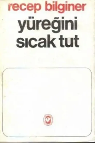 Yüreğini Sıcak Tut