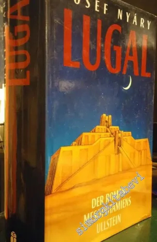 Lugal: Der Roman Mesopotamiens -