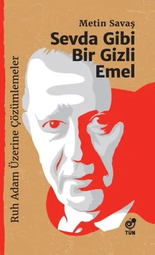 Sevda Gibi Bir Gizli Emel; Ruh Adam Üzerine Çözümlemeler