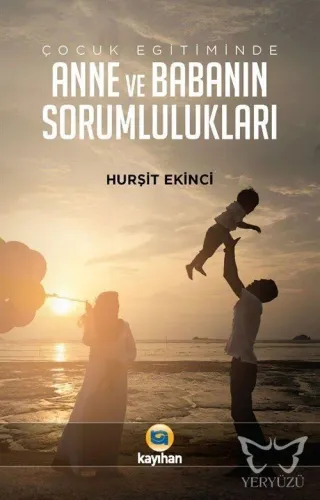 Çocuk Eğitiminde Anne ve Babanın Sorumlulukları