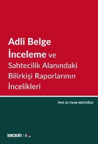 Adli Belge İnceleme ve Sahtecilik Alanındaki Bilirkişi Raporlarının İncelikleri