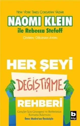 Her Şeyi Değiştirme Rehberi - Gençler İçin Gezegeni ve Birbirimizi Koruma Kılavuzu