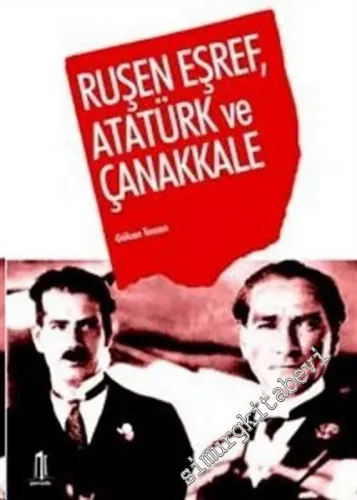 Ruşen Eşref, Atatürk ve Çanakkale -