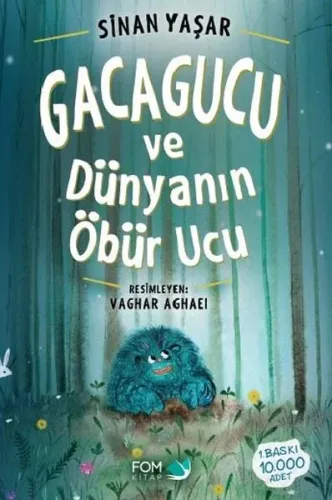Gacagucu ve Dünyanın Öbür Ucu Sinan Yaşar Fom Kitap 9786059166942