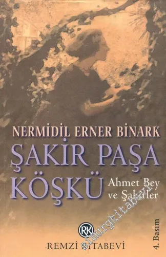 Şakir Paşa Köşkü: Ahmet Bey ve Şakirler - 2000