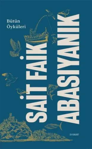 Sait Faik Abasıyanık - Bütün Öyküleri (Ciltli)