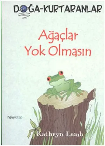 Ağaçlar Yok Olmasın