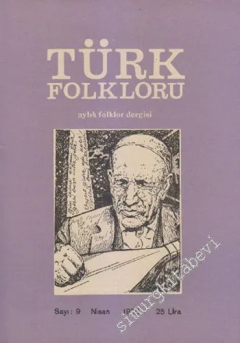Türk Folkloru Aylık Folklor Dergisi - Sayı: 9    Yıl: 1  Nisan 1980