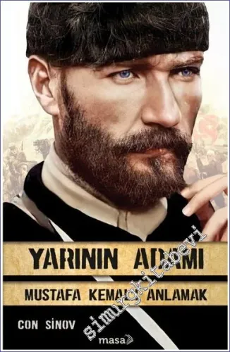 Yarının Adamı : Mustafa Kemal'i Anlamak -         2022