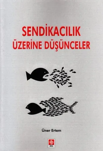 Sendikacılık Üzerine Düşünceler