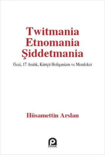 Twitmania Etnomania Şiddetmania