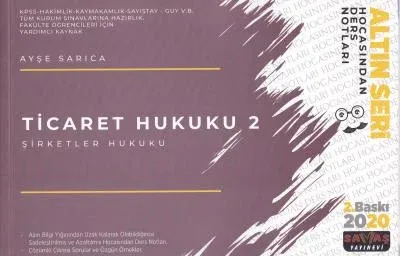 Altın Seri Ticaret Hukuku 2 Şirketler Hukuku