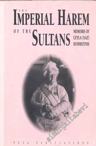 Imperial Harem of the Sultans: Daily Life at the Çırağan Palace during the 19th Century -