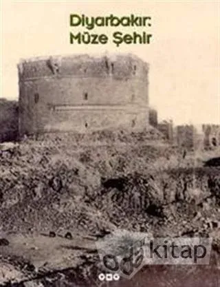 Diyarbakır : Müze Şehir