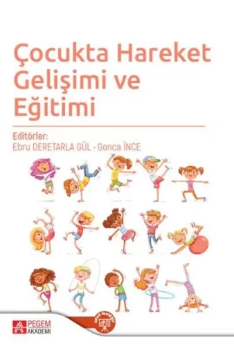 Çocukta Hareket Gelişimi ve Eğitimi Ebru Deretarla Gül