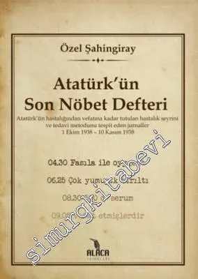 Atatürk'ün Son Nöbet Defteri -        2018
