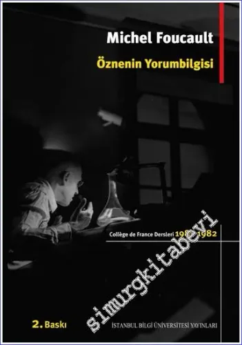 Öznenin Yorumbilgisi: College de France Dersleri 1981 - 1982 -
