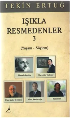 Işıkla Resmedenler 3; Yaşam - Söylem