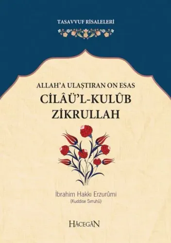 Allah'a Ulaştıran On Esas: Cilaü'l - Kulub Zikrullah