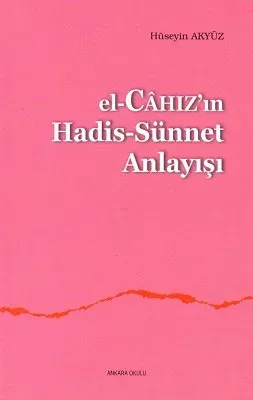 el-Cahız'ın Hadis-Sünnet Anlayışı