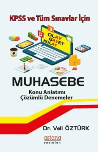 Muhasebe - KPSS ve Tüm Sınavlar İçin; Konu Anlatımı Çözümlü Denemeler