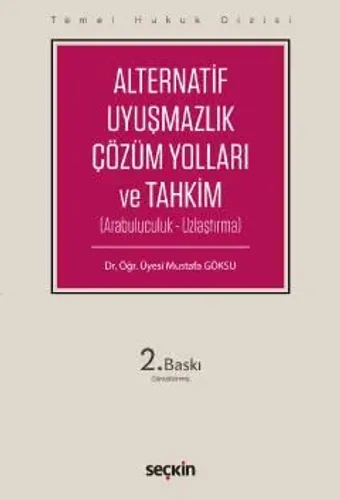 Alternatif Uyuşmazlık Çözüm Yolları ve Tahkim