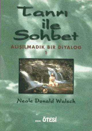 Tanrı ile Sohbet Alışılmadık Bir Diyalog 1
