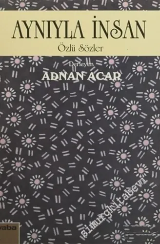 Aynıyla İnsan - Özlü Sözler - -        2003