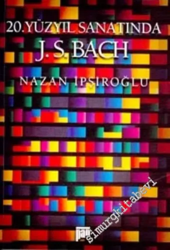 20. Yüzyıl Sanatında J. S. Bach -        2002