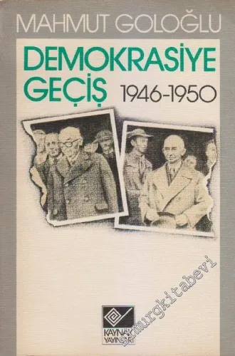 Demokrasiye Geçiş: 1946 - 1950 -        1982