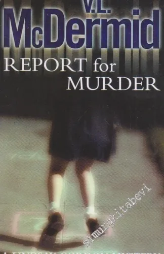 Report for Murder: Lindsay Gordon Mystery Series -        2004