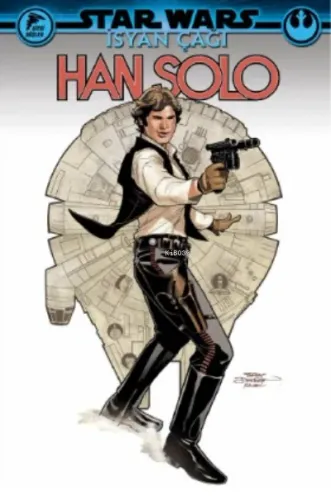 İsyan Çağı, Han Solo