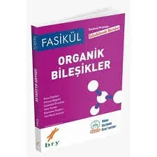 BRY FASİKÜL - KİMYA - ORGANİK BİLEŞİKLER