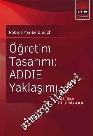 Öğretim Tasarımı: ADDİE Yaklaşımı -         2016
