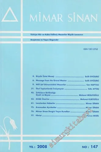 Mimar Sinan Dergisi - Türkiye Hür ve Kabul Edilmiş Masonlar Büyük Locasının Araştırma ve Yayın Organıdır - Sayı: 147      Aralık