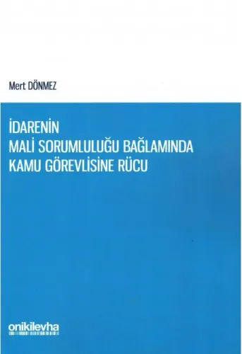 İdarenin Mali Sorumluluğu Bağlamında Kamu Görevlisine Rücu