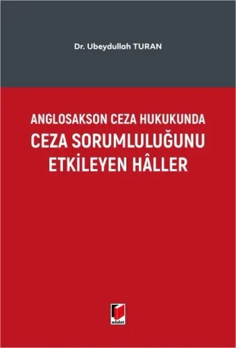Anglosakson Ceza Hukukunda Ceza Sorumluluğunu Etkileyen Haller Ubeydul