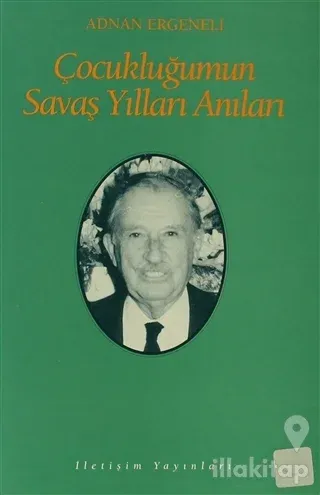 Çocukluğumun Savaş Yılları Anıları